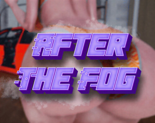 新作[日式SLG/乱伦/动态] 迷雾之后 序章 After The Fog Prologue  官中步兵版 [PC+安卓3.0G]